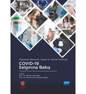 Toplumsal, Ekonomik, Siyasal ve Tarihsel Yönleriyle COVID-19 Salgınına Bakış