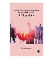 Stratejik İnsan Kaynakları Yönetiminde Duygusal Emeği Anlamak
