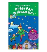 Peter Pan ve Arkadaşları - Dünya Çocuk Klasikleri