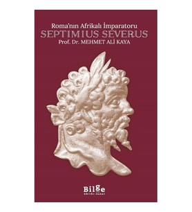 Roma’nın Afrikalı İmparatoru Septimius Severus