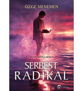 Serbest Radikal/Özge Menemen/Eftalya