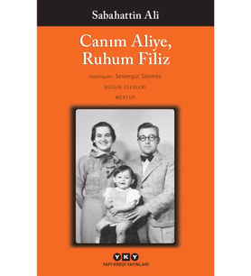 Canım Aliye, Ruhum Filiz Sabahattin Ali,