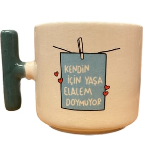 Tanem Kendin Için Yaşa El Yapımı T Kupa