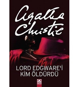 LORD EDGWAREİ KİM ÖLDÜRDÜ - AGATHA CHRİSTİE - ALTIN KİTAPLAR