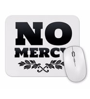 No Mercy Mouse Pad.jpg