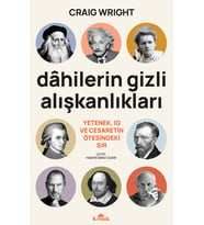 Dahilerin Gizli Alışkanlıkları - Yetenek, IQ ve Cesaretin Ötesindeki Sır