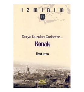 Derya Kuzuları Gurbette: Konak / İzmirim - 37