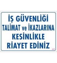 İş Güvenliği Talimat Uyarı Levhası 25x35 KOD:427