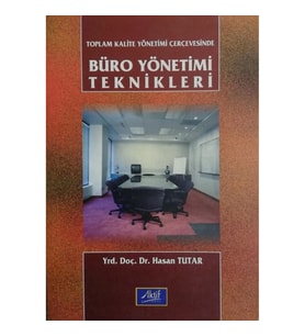 Toplam Kalite Yönetimi Çerçevesinde Büro Yönetimi Teknikleri