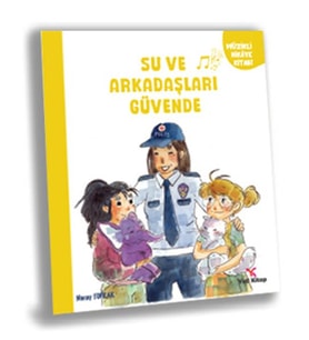 Su ve Arkaşları Güvende