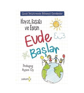 Hayat, Başarı Ve Eğitim Evde Başlar