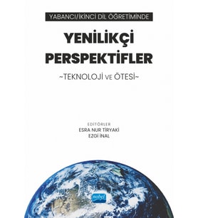 Yabancı/İkinci Dil Öğretiminde Yenilikçi Perspektifler: Teknoloji ve Ötesi