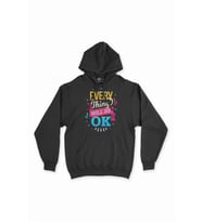 Every Thing Will Be OK Siyah Sweatshirt Hoodie