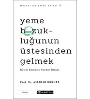 Yeme Bozukluğunun Üstesinden Gelmek - Hayatı Anlamak Serisi 3