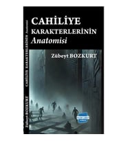 Cahiliye Karakterlerinin Anatomisi