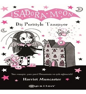 Isadora Moon: Diş Perisiyle Tanışıyor
