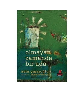 Olmayan Zamanda Bir Ada Ayla Çınaroğlu Kırmızı Kedi Yay