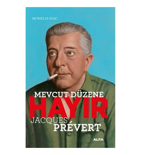 Mevcut Düzene Hayır - Jacques Prevert