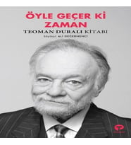 Öyle Geçer Ki Zaman - Teoman Duralı Kitabı