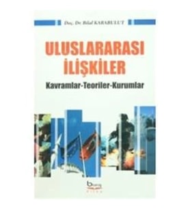 Uluslararası İlişkiler Kavramlar-Teoriler-Kurumlar