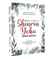 Shinrin Yoku : Orman Banyosu /  Hektor Garcia - Francesc Miralles