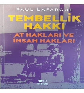 Tembellik Hakkı: At Hakları ve İnsan Hakları