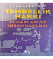 Tembellik Hakkı: At Hakları ve İnsan Hakları