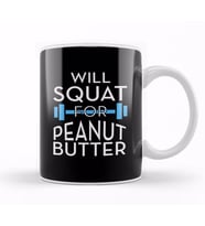 Will Squat For Peanut Butter Gym Inspiration Kupa Bardak Porselen