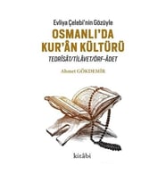 Evliya Çelebi’nin Gözüyle Osmanlı da Kur an Kültürü
