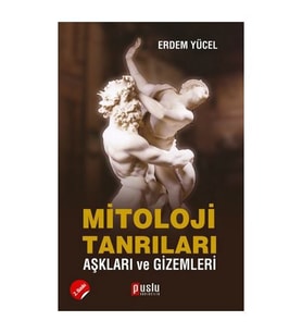 Mitoloji Tanrıları Aşkları ve Gizemleri - Yazar: Erdem Yücel
