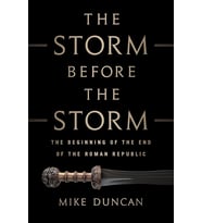 The Storm Before The Storm: The Beginning Of The End Of The Roman Republic (Krem)