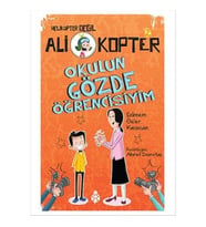 Ali Kopter 2 - Okulun Gözde Öğrencisiyim