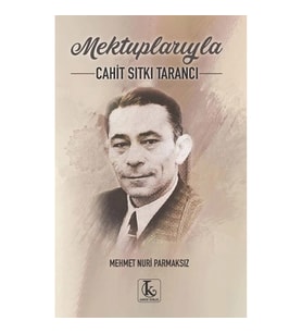 Mektuplarıyla Cahit Sıtkı Tarancı