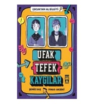 Ufak Tefek Kaygılar - Çocuktan Al Bilgiyi