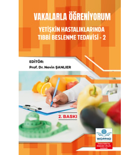 Vakalarla Öğreniyorum: Yetişkin Hastalıklarında Tıbbi Beslenme Tedavisi -2