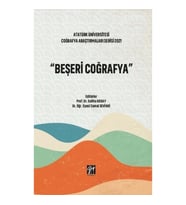 Beşeri Coğrafya - Atatürk Üniversitesi Coğrafya Araştırmaları Serisi 2021