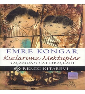 Kızlarıma Mektuplar Yaşamdan Satırbaşları