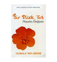 Kişisel Yayınlar Bir Dilek Tut Hayatın Değişsin: Kabala nın Gizem