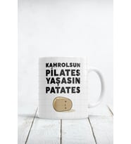 Kahrolsun Pilates Yaşasın Patates Baskılı Kupa Bardak