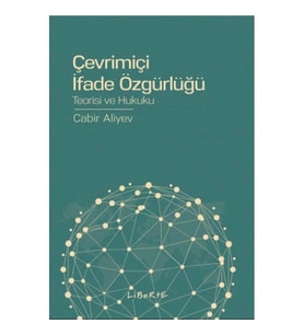 Çevrimiçi İfade Özgürlüğü - Teorisi ve Hukuku