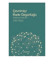 Çevrimiçi İfade Özgürlüğü - Teorisi ve Hukuku