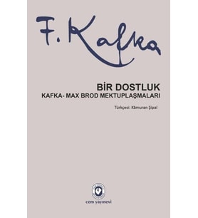 Bir Dostluk - Kafka - Max Brod Mektuplaşmaları
