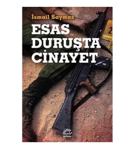 Esas Duruşta Cinayet