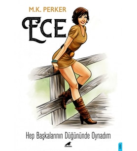 Ece - Hep Başkalarının Düğününde Oynadım - M. K. Perker