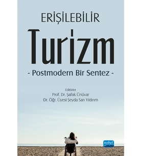 ERİŞİLEBİLİR TURİZM -Postmodern Bir Sentez-