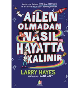 Ailen Olmadan Nasıl Hayatta Kalınır