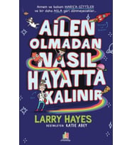 Ailen Olmadan Nasıl Hayatta Kalınır