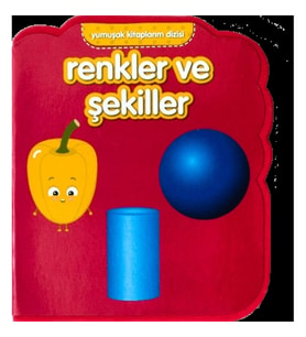 Yumuşak Kitaplarım Serisi - Renkler ve Şekiller