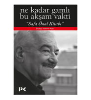 Ne Kadar Gamlı Bu Akşam Vakti (Safa Önal Kitabı)
