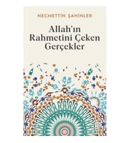 Allah’ın Rahmetini Çeken Gerçekler